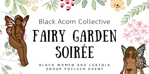Hauptbild für A Black Women & LGBTQIA  Fairy Garden Potluck