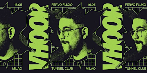 Immagine principale di Fervo Fluxo apresenta VHOOR @ Tunnel Club 16/05/24 
