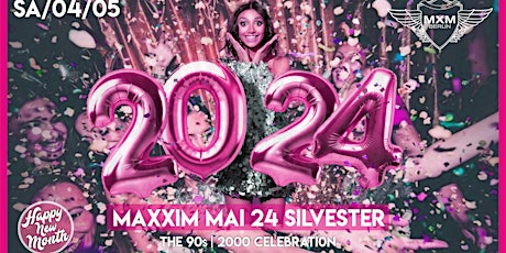 Immagine principale di Welcome May - unser Maxxim Monats Silvester! 