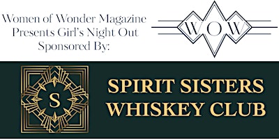 WOW Magazine Girl’s Night Out - Sponsored by Spirit Sisters Whiskey Club primary image