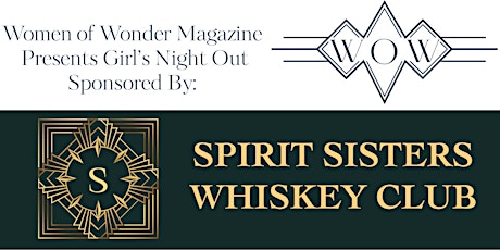 WOW Magazine Girl’s Night Out - Sponsored by Spirit Sisters Whiskey Club
