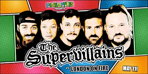 Imagem principal do evento The Supervillains LIVE  at Pineapples ft. London On Fire