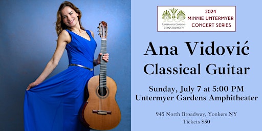 2024 Minnie Untermyer Series: Ana Vidović, Classical Guitar