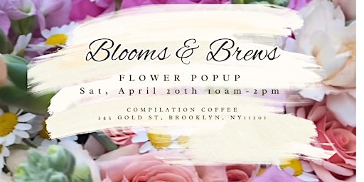 Imagem principal do evento Blooms & Brews Flower Bar Popup