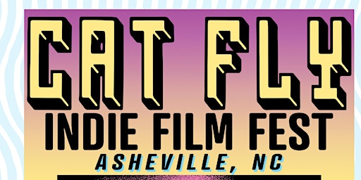Image principale de Cat Fly Indie Film Festival