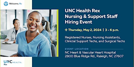Nursing, Nursing Support & Surgical Tech Hiring Event | UNC Health Rex