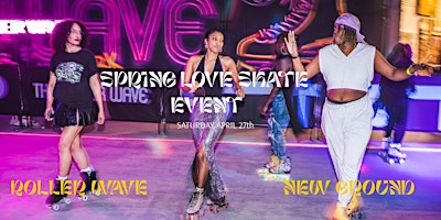 Imagem principal do evento Spring Love - Roller Wave's Grand Return to NYC