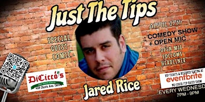 Imagem principal de Just The Tips  Comedy Show Special Guest Comic Jared Rice + Open Mic