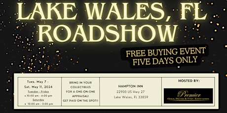LAKE WALES ROADSHOW  - A Free, Five Days Only Buying Event!