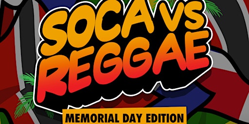Image principale de Soca Vs Reggae : Memorial Day Edition