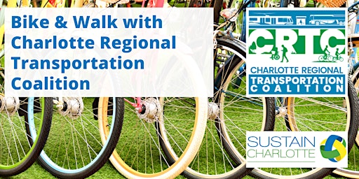 Primaire afbeelding van NEW DATE: Bike & Walk with Charlotte Regional Transportation Coalition