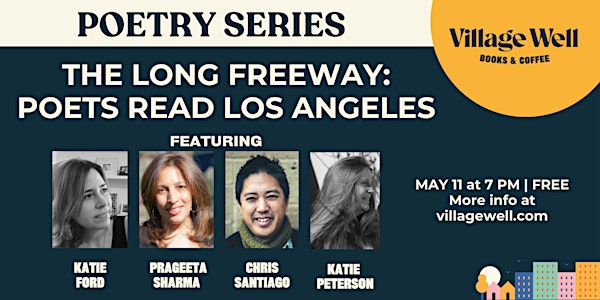 The Long Freeway: Poets Read Los Angeles