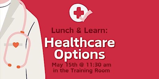 Primaire afbeelding van Lunch & Learn: Healthcare Options 101