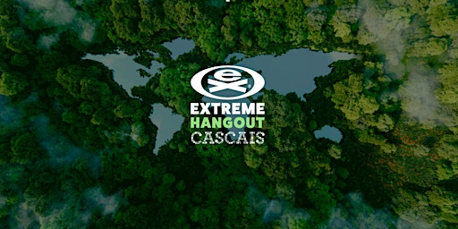 Imagem principal do evento Extreme Hangout Cascais 2024