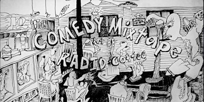 Comedy Mixtape at Radio/East primary image