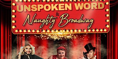 Unspoken Word & Naughty Broadway primary image