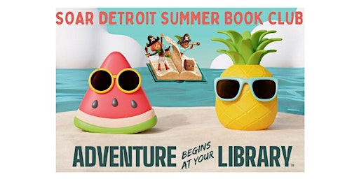 Imagem principal do evento SOAR DETROIT Summer Book Club For Kids