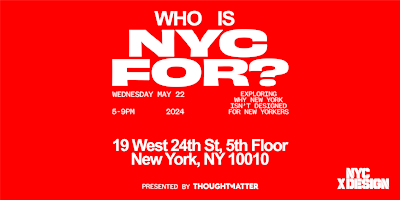NYCxDESIGN Festival: WHO IS NYC FOR? primary image