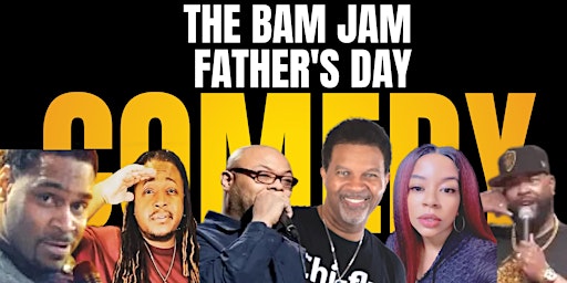 Imagem principal do evento THE BAM JAM FATHER'S DAY COMEDY TOUR