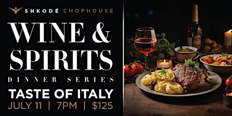 Taste of Italy - Wine & Spirits Dinner Series