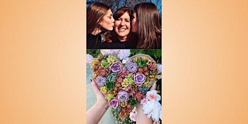 Primaire afbeelding van Mother's Day Succulent Arrangement Workshop