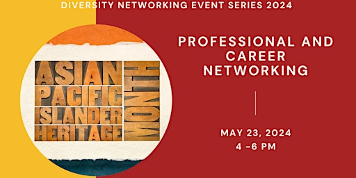 Primaire afbeelding van Asian American Heritage Month Career and Professional Networking Event