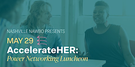 AccelerateHER: Power Networking Luncheon