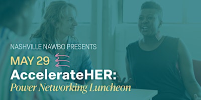 Primaire afbeelding van AccelerateHER: Power Networking Luncheon