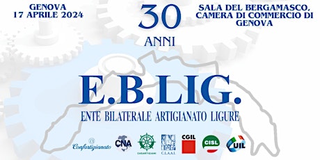 30° anniversario della Sua fondazione Ente Bilaterale Artigiano Ligure