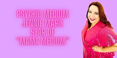 Imagem principal do evento An Evening with Psychic Medium Jennie Marie, "Mama Medium" From TLC
