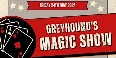 Imagem principal do evento Greyhounds Magic Show
