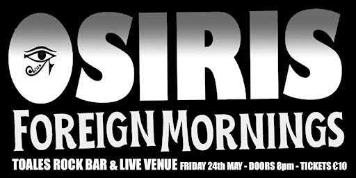OSIRIS + Foreign Mornings - Toales  - Fri 24 May - €10 - Doors 8pm  primärbild