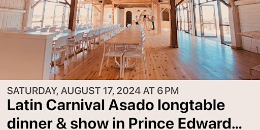 Imagem principal do evento Latin Carnival longtable Asado dinner & show in Prince Edward County