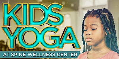 Imagem principal do evento Kids Yoga @ Spine Wellness Center