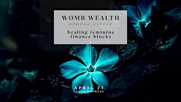 Womb Wealth - Feminine Abundance Empowerment Ceremony primary image