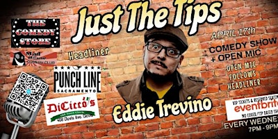 Imagem principal de Just The Tips  Comedy Show Headlining Eddie Trevino + Open Mic