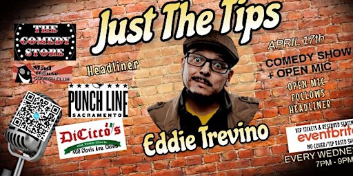 Imagen principal de Just The Tips  Comedy Show Headlining Eddie Trevino + Open Mic