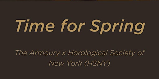 Imagem principal do evento Time for Spring (The Armoury x Horological Society of New York)