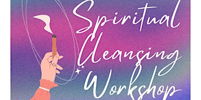 SPIRITUAL CLEANSING WORKSHOP primary image