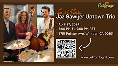 Live Music Featuring "Jaz Sawyer Uptown Trio"