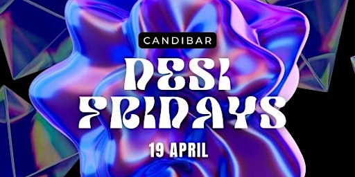 Primaire afbeelding van Desi Fridays @ Candibar w/Dj KABU + Dj TRIBAHL