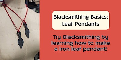 Imagem principal do evento Blacksmithing Basics: Leaf Pendants