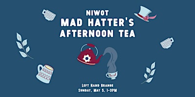 Niwot Mad Hatter's Afternoon Tea primary image