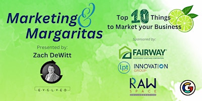 Primaire afbeelding van Marketing & Margaritas: Top 10 Things to Market your Business