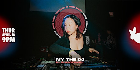 Inner Circle: Thursdays at White Rabbit ft. Ivy The DJ