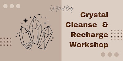 CLEANSE AND RECHARGE YOUR CRYSTALS WORKSHOP primary image