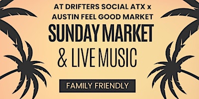 Austin Feel Good Market At Drifters Social  Cocktail & Coffee Bar primary image