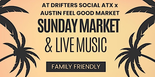 Imagem principal do evento Austin Feel Good Market At Drifters Social  Cocktail & Coffee Bar