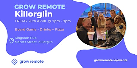 Board Game - Drinks + Pizza Killorglin Grow Remote