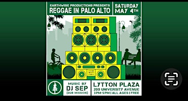 Imagem principal do evento Earthwise welcomes DJ Sep ‘Dub Mission at Lytton Plaza’